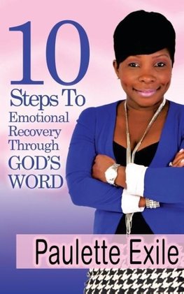 10 Steps to Emotional Recovery Through God's Word