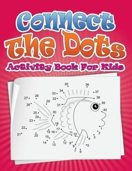 Connect the Dots Activity Book for Kids