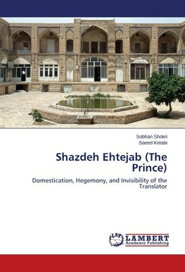Shazdeh Ehtejab (The Prince)