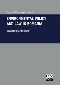 Environmental Policy and Law in Romania - Towards EU-Accession