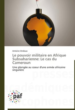 Le pouvoir militaire en Afrique Subsaharienne: Le cas du Cameroun