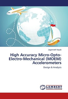 High Accuracy Micro-Opto-Electro-Mechanical (MOEM) Accelerometers