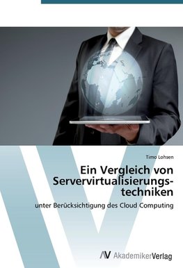 Ein Vergleich von Servervirtualisierungs­techniken
