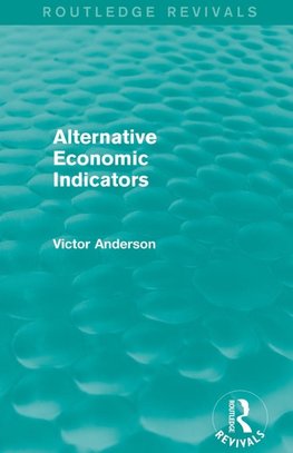 Alternative Economic Indicators (Routledge Revivals)
