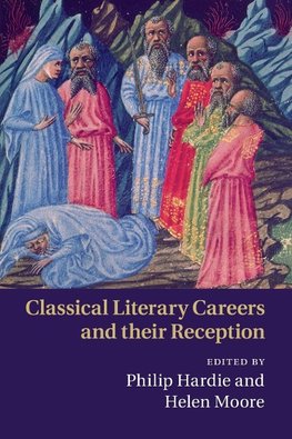 Classical Literary Careers and their             Reception