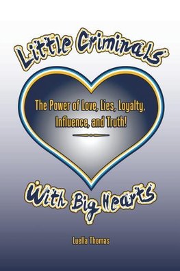Little Criminals with Big Hearts