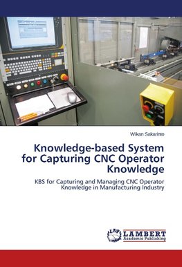 Knowledge-based System for Capturing CNC Operator Knowledge