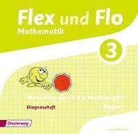 Flex und Flo 3. Diagnoseheft. Bayern