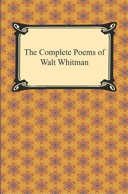 The Complete Poems of Walt Whitman