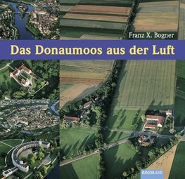 Ingolstadt und Donaumoos aus der Luft