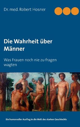 Die Wahrheit über Männer