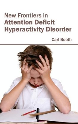 New Frontiers in Attention Deficit Hyperactivity Disorder
