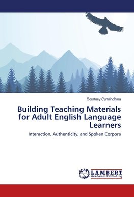 Building Teaching Materials for Adult English Language Learners