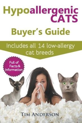 Hypoallergenic Cats Buyer's Guide. Includes all 14 low-allergy cat breeds. Full of facts & information for people with cat allergies.