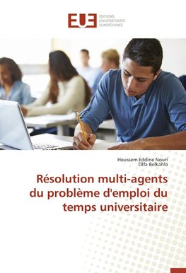 Résolution multi-agents du problème d'emploi du temps universitaire