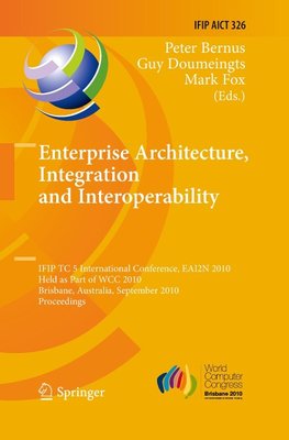Enterprise Architecture, Integration and Interoperability