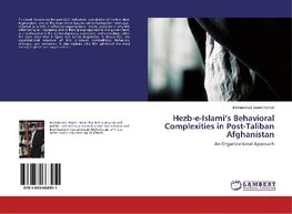 Hezb-e-Islami's Behavioral Complexities in Post-Taliban Afghanistan