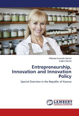Entrepreneurship, Innovation and Innovation Policy