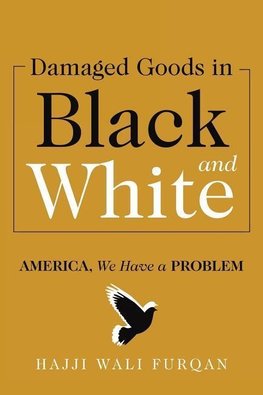 Damaged Goods in Black and White