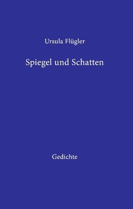 Spiegel und Schatten