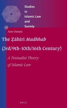 The ¿¿hir¿ <i>Madhhab</i> (3rd/9th-10th/16th Century)