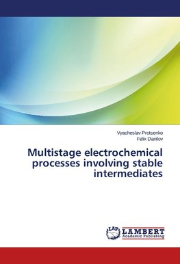 Multistage electrochemical processes involving stable intermediates