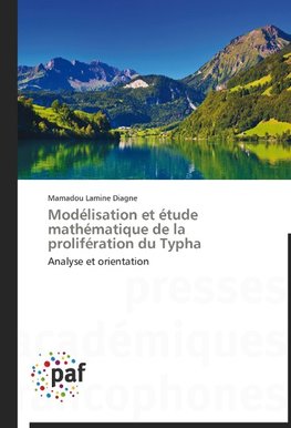 Modélisation et étude mathématique de la prolifération du Typha
