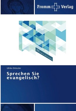 Sprechen Sie evangelisch?