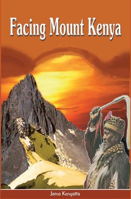 Facing Mount Kenya. the Traditional Life of the Gikuyu