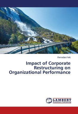 Impact of Corporate Restructuring on Organizational Performance