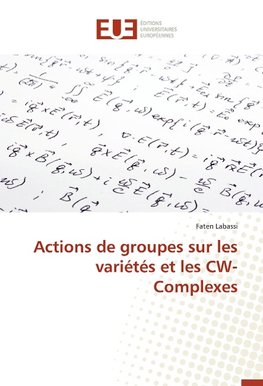 Actions de groupes sur les variétés et les CW-Complexes