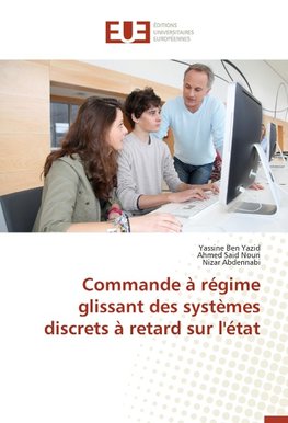 Commande à régime glissant des systèmes discrets à retard sur l'état