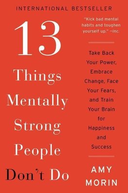 13 Things Mentally Strong People Don't Do