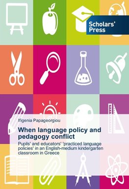 When language policy and pedagogy conflict