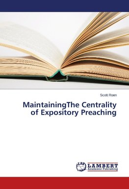 MaintainingThe Centrality of Expository Preaching