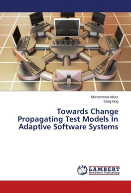 Towards Change Propagating Test Models In Adaptive Software Systems