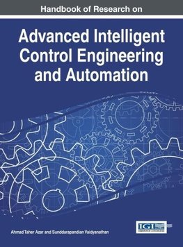 Handbook of Research on Advanced Intelligent Control Engineering and Automation