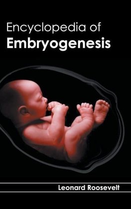 Encyclopedia of Embryogenesis