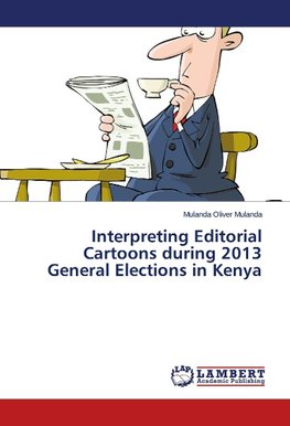 Interpreting Editorial Cartoons during 2013 General Elections in Kenya