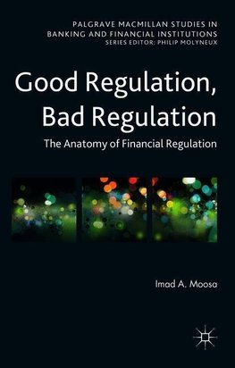 Good Regulation, Bad Regulation
