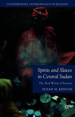 Spirits and Slaves in Central Sudan
