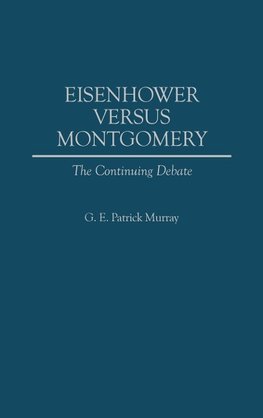Eisenhower Versus Montgomery