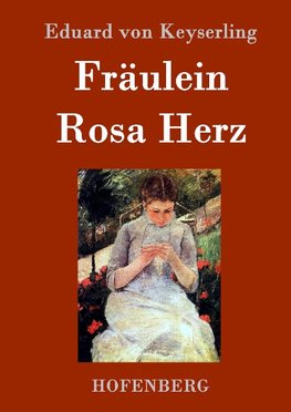 Fräulein Rosa Herz