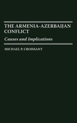 The Armenia-Azerbaijan Conflict