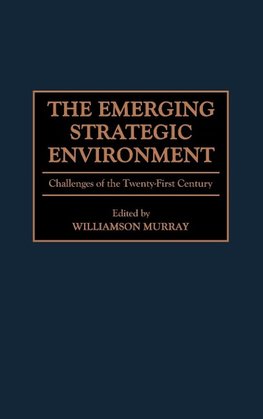 The Emerging Strategic Environment