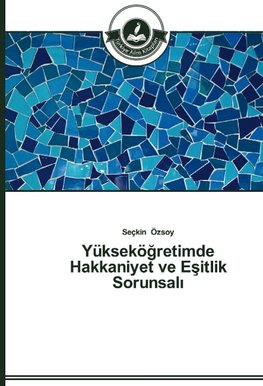Yüksekö¿retimde Hakkaniyet ve E¿itlik Sorunsal¿