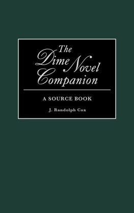 The Dime Novel Companion