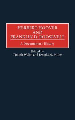 Herbert Hoover and Franklin D. Roosevelt