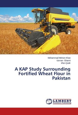 A KAP Study Surrounding Fortified Wheat Flour in Pakistan