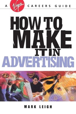 How To Make It In Advertising